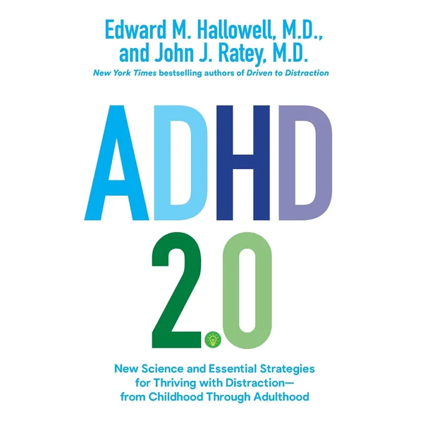 ADHD 2.0: New Science and Essential Strategies